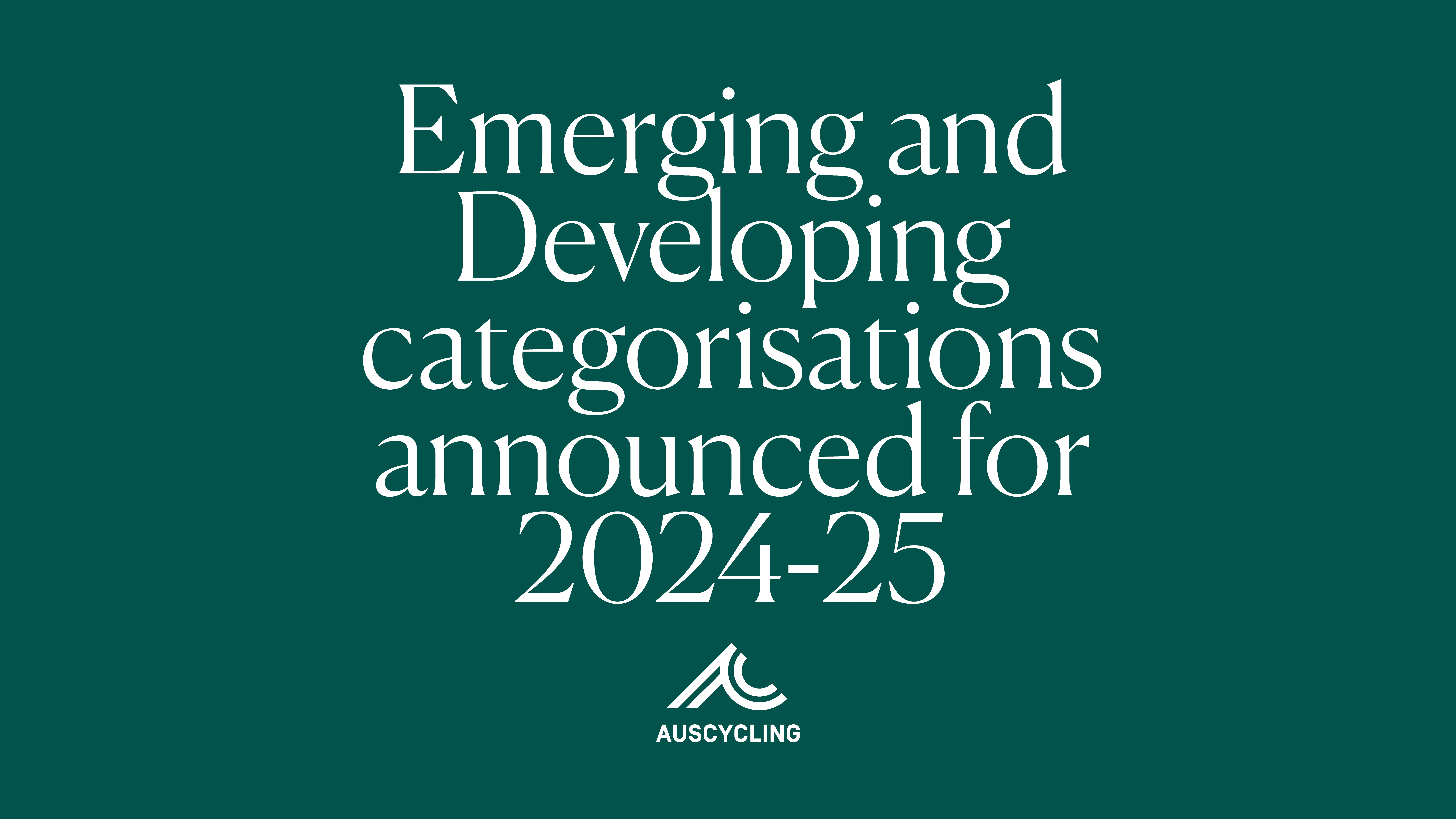 AusCycling announces Emerging and Developing athlete categorisations for 2024/25.