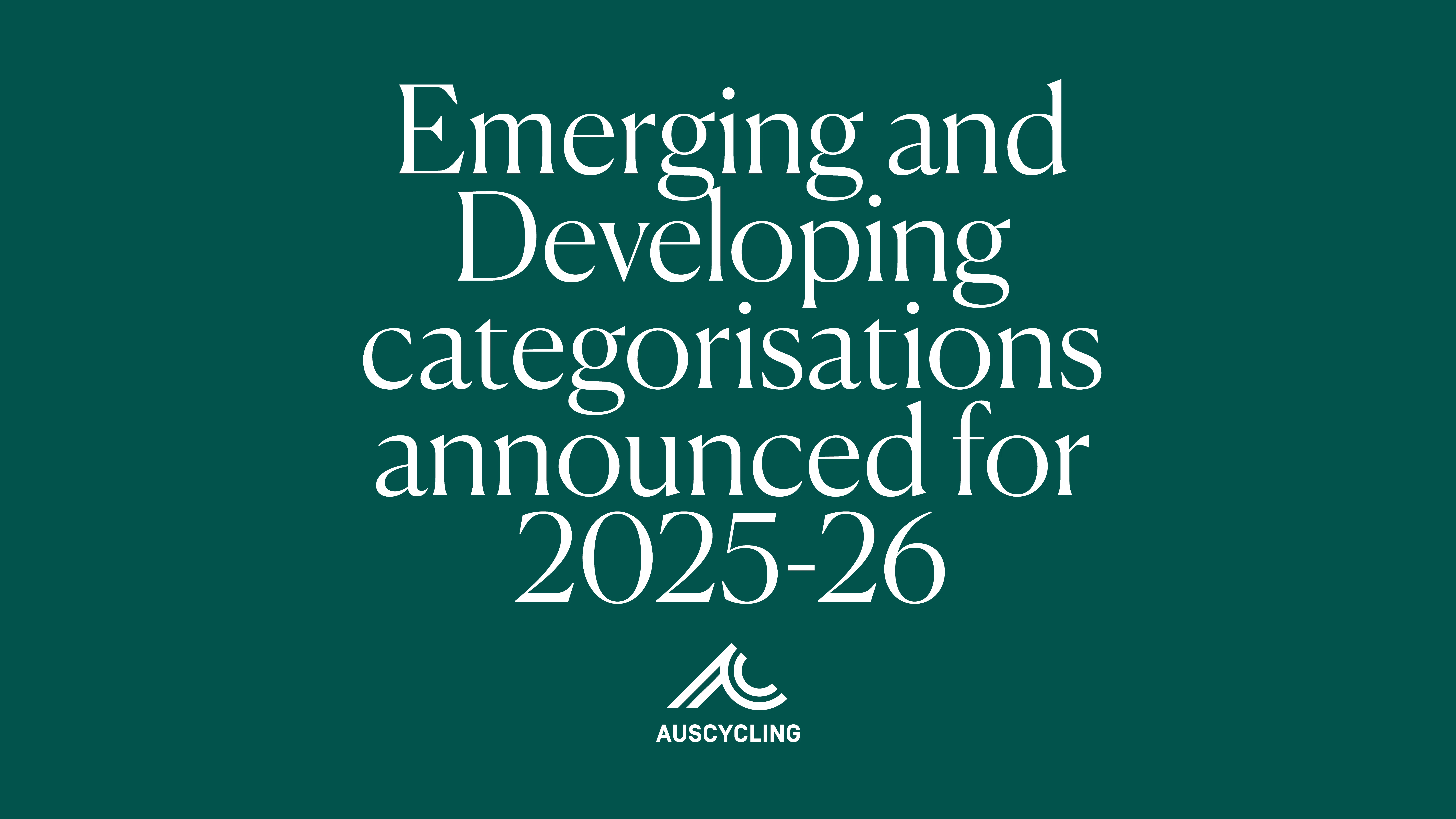 AusCycling Emerging and Developing Categorisation graphic 2025/26.