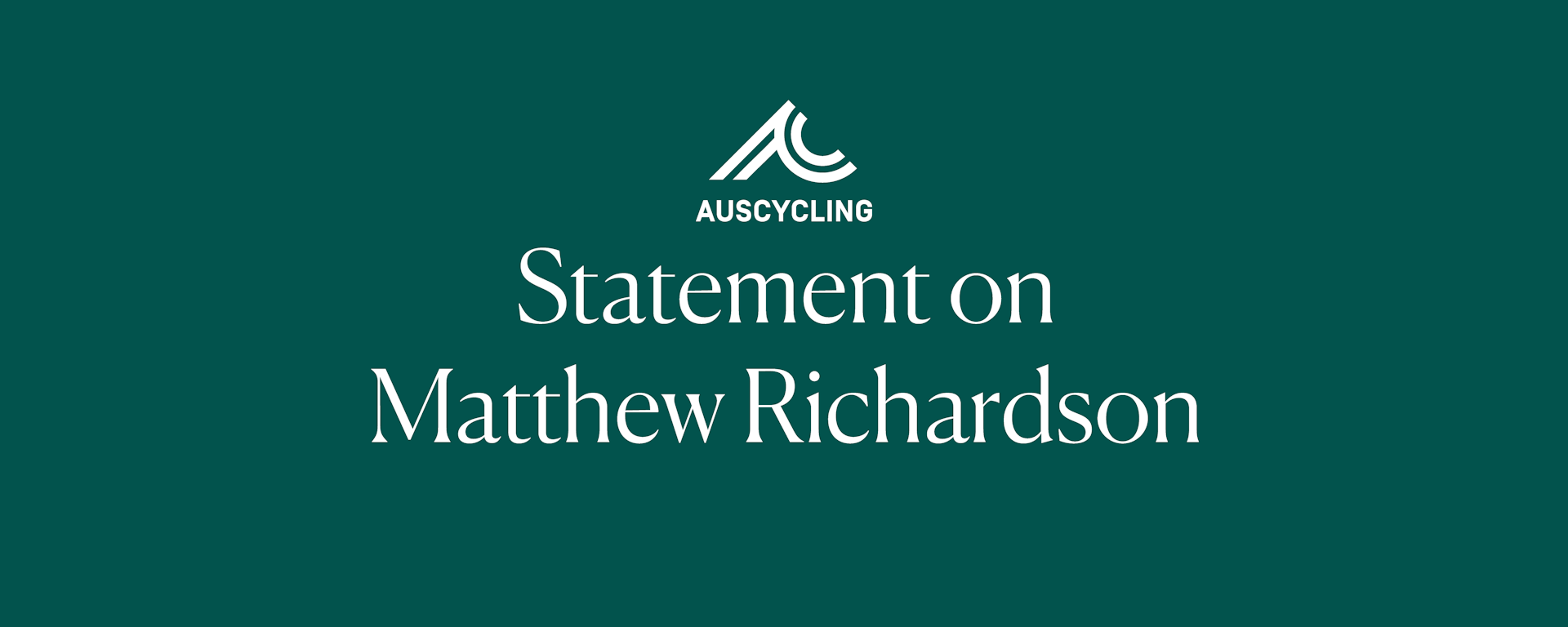Statement On Matthew Richardson AusCycling statement-on-matthew-richardson-auscycling