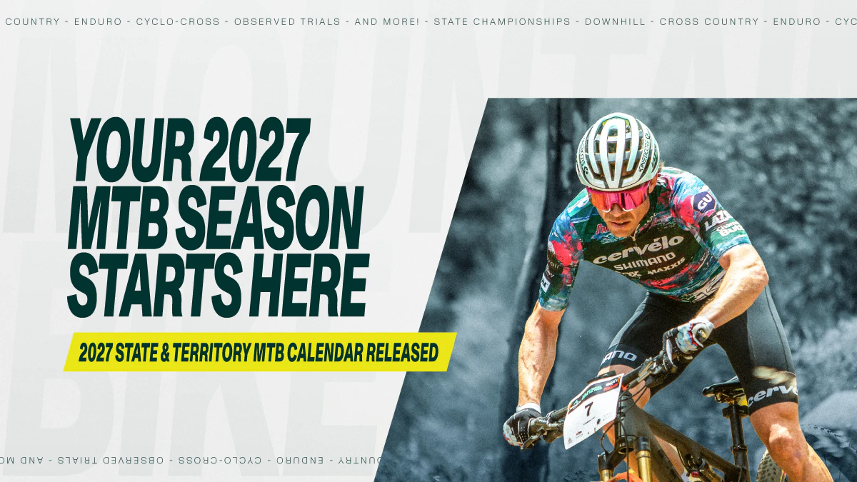 Your 2027 Mountain Bike Season Starts here. AusCycling 2027 State and Territory MTB Calendar Released